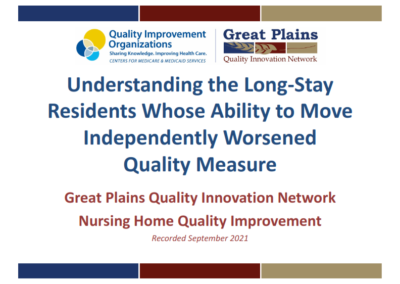 Understanding the Long-Stay Residents Whose Ability to Move Independently Worsened Quality Measure