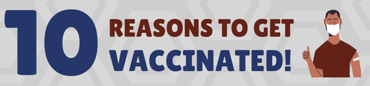 10 reasons to get vaccinated