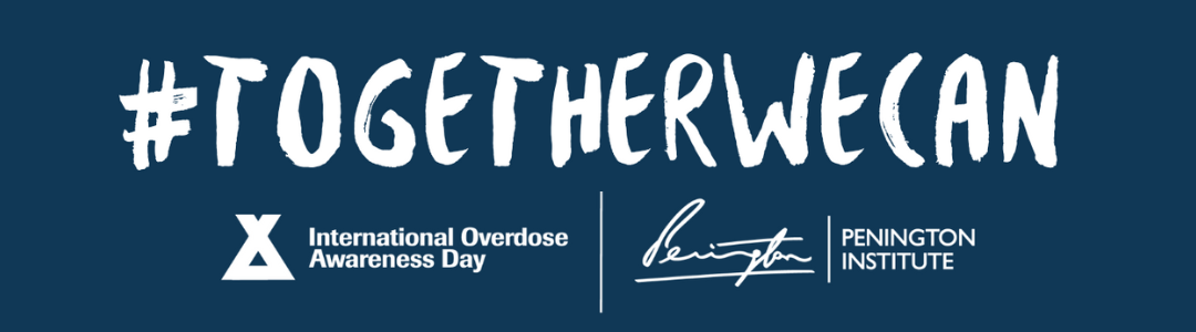 August 31 Is International Overdose Awareness Day | #Together We Can